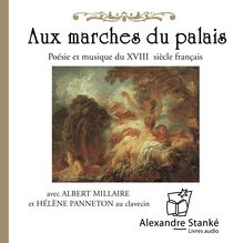 Aux marches du palais - Poésie et musique du XVIIIe siècle français