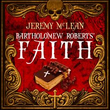 Bartholomew Roberts  Faith (The Pirate Priest Book 1)