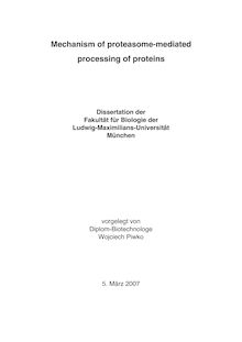 Mechanism of proteasome-mediated processing of proteins [Elektronische Ressource] / vorgelegt von Wojciech Piwko