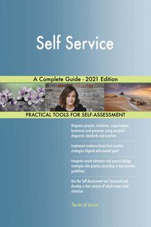 Self Service A Complete Guide - 2021 Edition