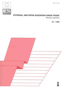 EXTERNAL AND INTRA-EUROPEAN UNION TRADE. Monthly statistics 12 1998
