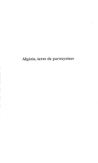 ALGERIE, TERRE DE PAROXYSMES