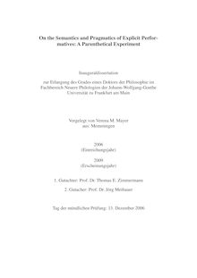 On the semantics and pragmantics of explicit performatives [Elektronische Ressource] : a parenthetical experiment / vorgelegt von Verena M. Mayer