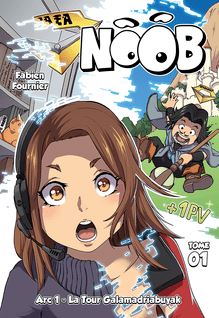 Noob Light Novel Arc 1 - La tour Galamadriabuyak