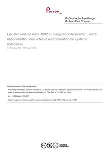 Les élections de mars 1992 en Languedoc-Roussillon : entre nationalisation des votes et restructuration du système notabiliaire. - article ; n°1 ; vol.2, pg 15-42