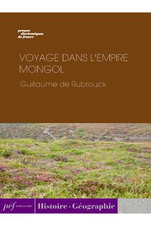Voyage dans l Empire Mongol