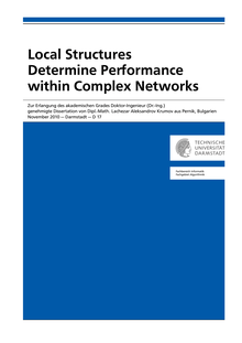 Local structures determine performance within complex networks [Elektronische Ressource] / von Lachezar Aleksandrov Krumov