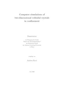 Computer simulations of two-dimensional colloidal crystals in confinement [Elektronische Ressource] / vorgelegt von Andrea Ricci