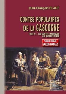 Contes populaires de la Gascogne (Tome 2) — version bilingue gascon-français