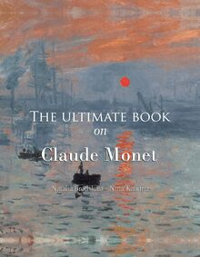 The ultimate book on Claude Monet