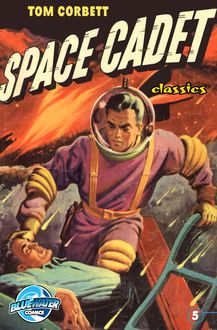 Tom Corbett: Space Cadet: Classic Edition #5