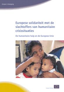 Europese solidariteit met de slachtoffers van humanitaire crisissituaties