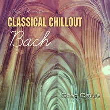 Classical Chillout: Bach