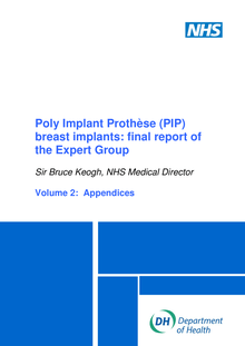 Poly Implant Prothèse PIP breast implants: final report of the Expert Group : Volume 2/appendices :NHS