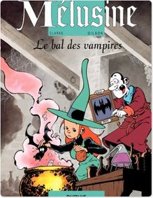 Mélusine - Tome 2 - LE BAL DES VAMPIRES