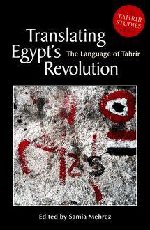 Translating Egypt s Revolution
