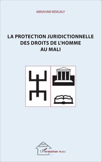 La protection juridictionnelle des droits de l homme au Mali