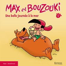 Max et Bouzouki - Une belle journée à la mer