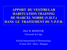 Apport du vestibular habituation training de Marcel Norré (V.H.T.) dans le traitement du V.P.P.B.