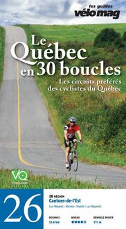 26. Cantons-de-l Est (Lac-Mégantic) : Le Québec en 30 boucles, Parcours .26