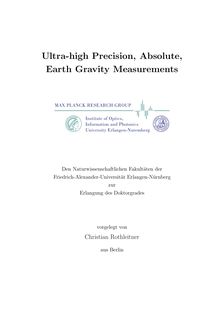 Ultra-high precision absolute earth gravity measurements [Elektronische Ressource] / vorgelegt von Christian Rothleitner