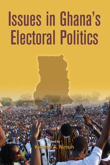 Issues in Ghana s Electoral Politics
