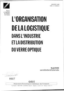 L organisation de la logistique dans l industrie et la distribution du verre optique.