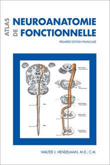Atlas de neuroanatomie fonctionnelle : Première édition française