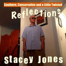 Southern, Conservative and a Little Twisted Reflections