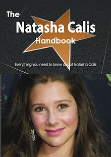 The Natasha Calis Handbook - Everything you need to know about Natasha Calis