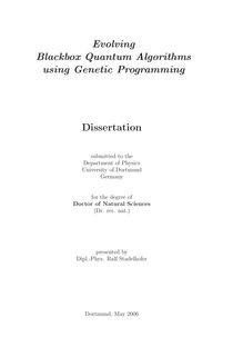 Evolving blackbox quantum algorithms using genetic programming [Elektronische Ressource] / presented by Ralf Stadelhofer