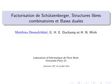 Factorisation de Schutzenberger Structures libres combinatoires et Bases duales