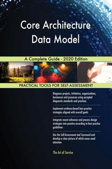 Core Architecture Data Model A Complete Guide - 2020 Edition