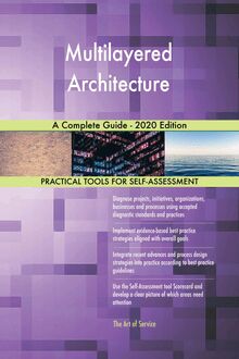 Multilayered Architecture A Complete Guide - 2020 Edition