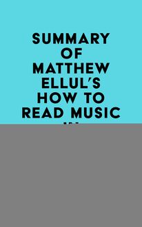 Summary of Matthew Ellul s How to Read Music in 30 Days
