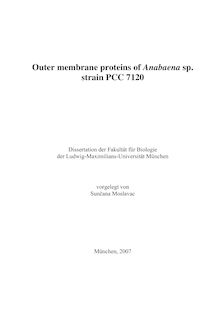 Outer membrane proteins of Anabaena sp. strain PCC 7120 [Elektronische Ressource] / vorgelegt von Sunčana Moslavac