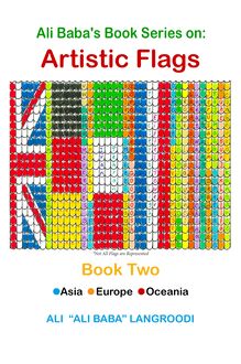 Ali Baba s Book Series on: Artistic Flags - Book Two: Asia. Europe. Oceania