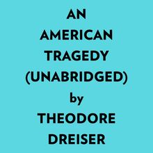 An American Tragedy (Unabridged)