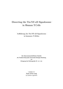 Dissecting the Tio-NF-kappaB Signalosome in Human T Cells [Elektronische Ressource] / Sarah Jill de Jong. Betreuer: Lars Nitschke