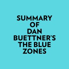 Summary of Dan Buettner s The Blue Zones