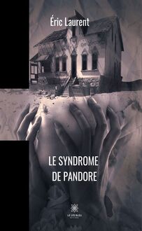 Le syndrome de Pandore