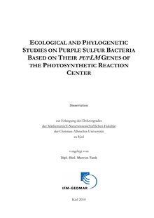 Ecological and phylogenetic studies on purple sulfur bacteria based on their pufLM genes of the photosynthetic reaction center [Elektronische Ressource] / vorgelegt von Marcus Tank