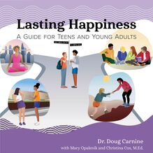 Lasting Happiness: A Guide for Teens and Young Adults