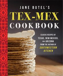Jane Butel s Tex-Mex Cookbook