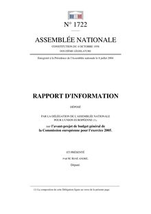 Rapport d information déposé par la Délégation de l Assemblée nationale pour l Union européenne, sur l avant-projet de budget général de la Commission européenne pour l exercice 2005
