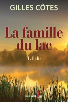 LA Famille du lac, tome 1
