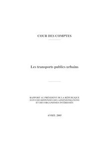 Les transports publics urbains : rapport au Président de la République suivi des réponses des administrations et des organismes intéressés