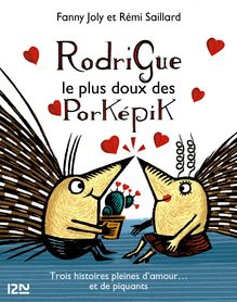 Rodrigue, le plus doux des porképik