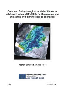 Creation of a hydrological model of the Avon catchment using LISFLOOD, for the assessment of landuse and climate change scenarios