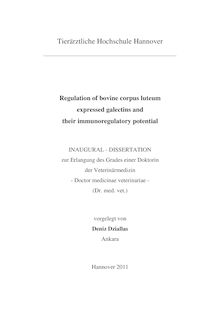 Regulation of bovine corpus luteum expressed galectins and their immunoregulatory potential [Elektronische Ressource] / Deniz Dziallas